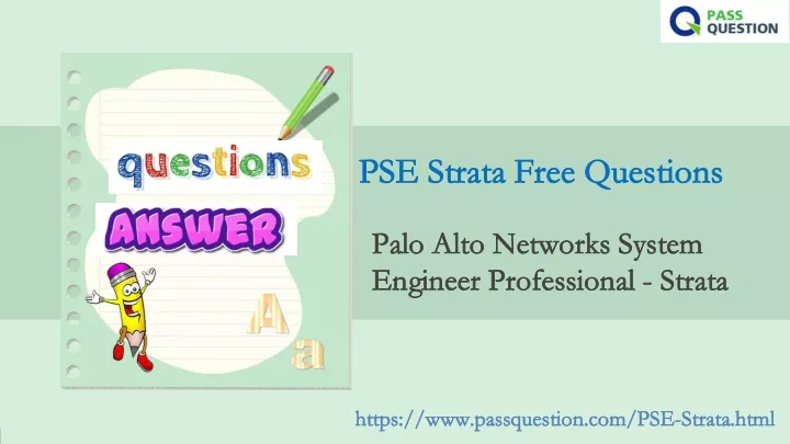 PSE-Strata Examsfragen, PSE-Strata Zertifikatsfragen & Palo Alto Networks System Engineer Professional - Strata Exam Übungsmaterialien