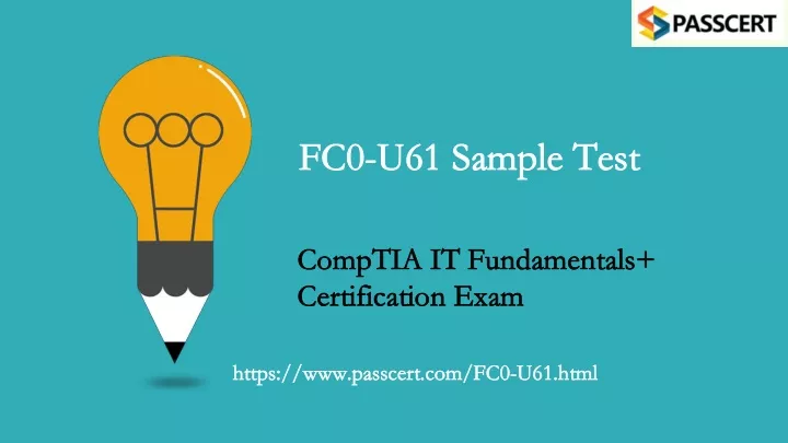 FC0-U61 Dumps & FC0-U61 Prüfungsfrage - CompTIA IT Fundamentals+ Certification Exam Fragen Beantworten