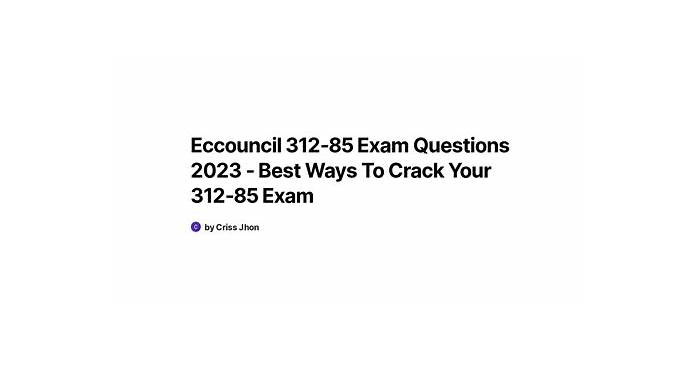 ECCouncil 312-85 Zertifizierung & 312-85 Exam Fragen - 312-85 Dumps Deutsch