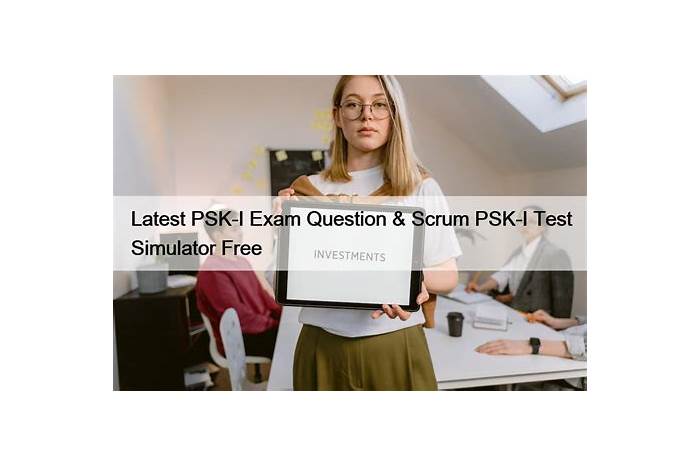 PSK-I Prüfungsunterlagen & PSK-I Zertifikatsfragen - PSK-I Exam Fragen