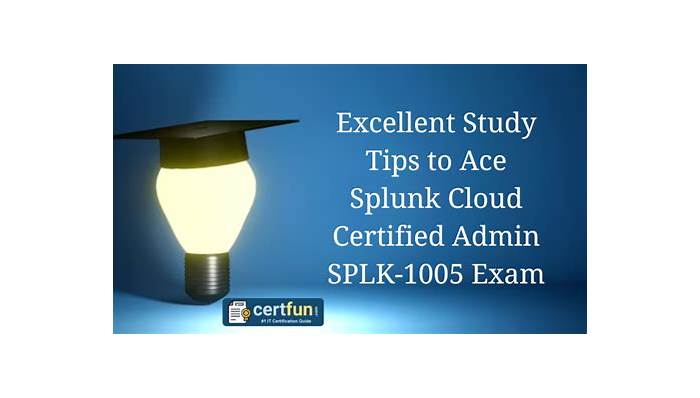 SPLK-1005 Zertifikatsfragen - SPLK-1005 Zertifizierung, Splunk Cloud Certified Admin Zertifizierungsfragen