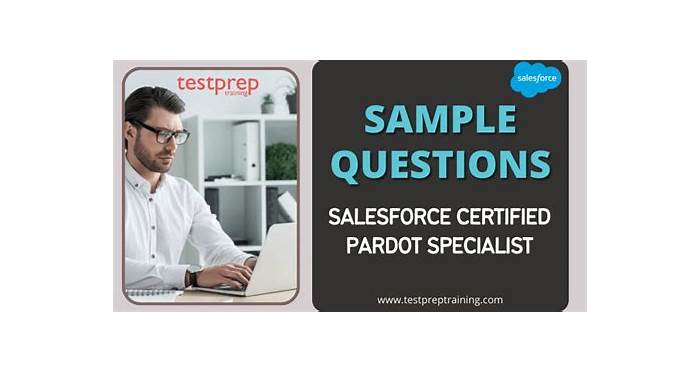 Salesforce Pardot-Specialist Lerntipps - Pardot-Specialist Online Prüfungen, Pardot-Specialist Musterprüfungsfragen