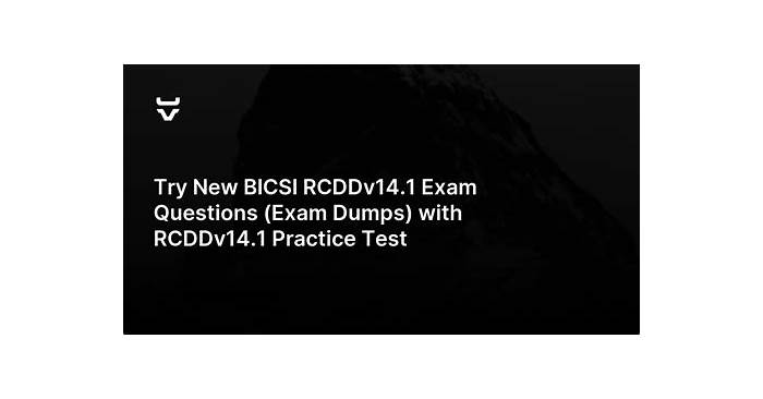 2024 RCDDv14.1 Praxisprüfung - RCDDv14.1 Lerntipps, BICSI Registered Communications Distribution Designer Examsfragen