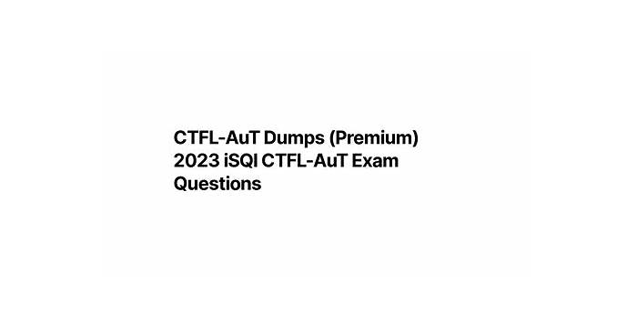 ISQI CTFL-AuT Ausbildungsressourcen & CTFL-AuT Testengine