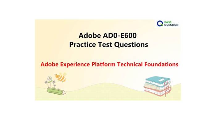 2024 AD0-E600 Zertifizierungsantworten - AD0-E600 Praxisprüfung, Adobe Experience Platform Technical Foundations PDF Demo