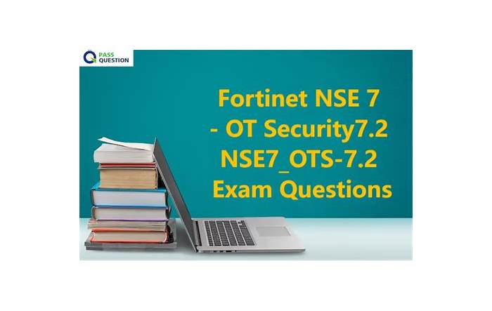 Fortinet NSE7_OTS-7.2 Quizfragen Und Antworten, NSE7_OTS-7.2 Prüfungsvorbereitung