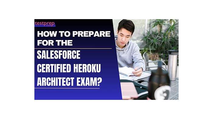 Heroku-Architect Prüfung & Salesforce Heroku-Architect Tests - Heroku-Architect Online Prüfung