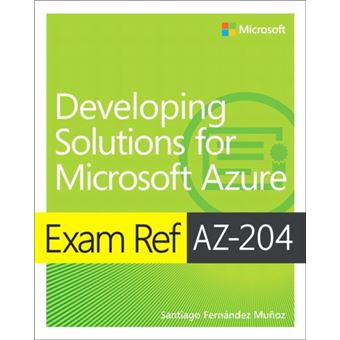 AZ-204 PDF Testsoftware - AZ-204 Vorbereitungsfragen, AZ-204 Zertifizierungsantworten