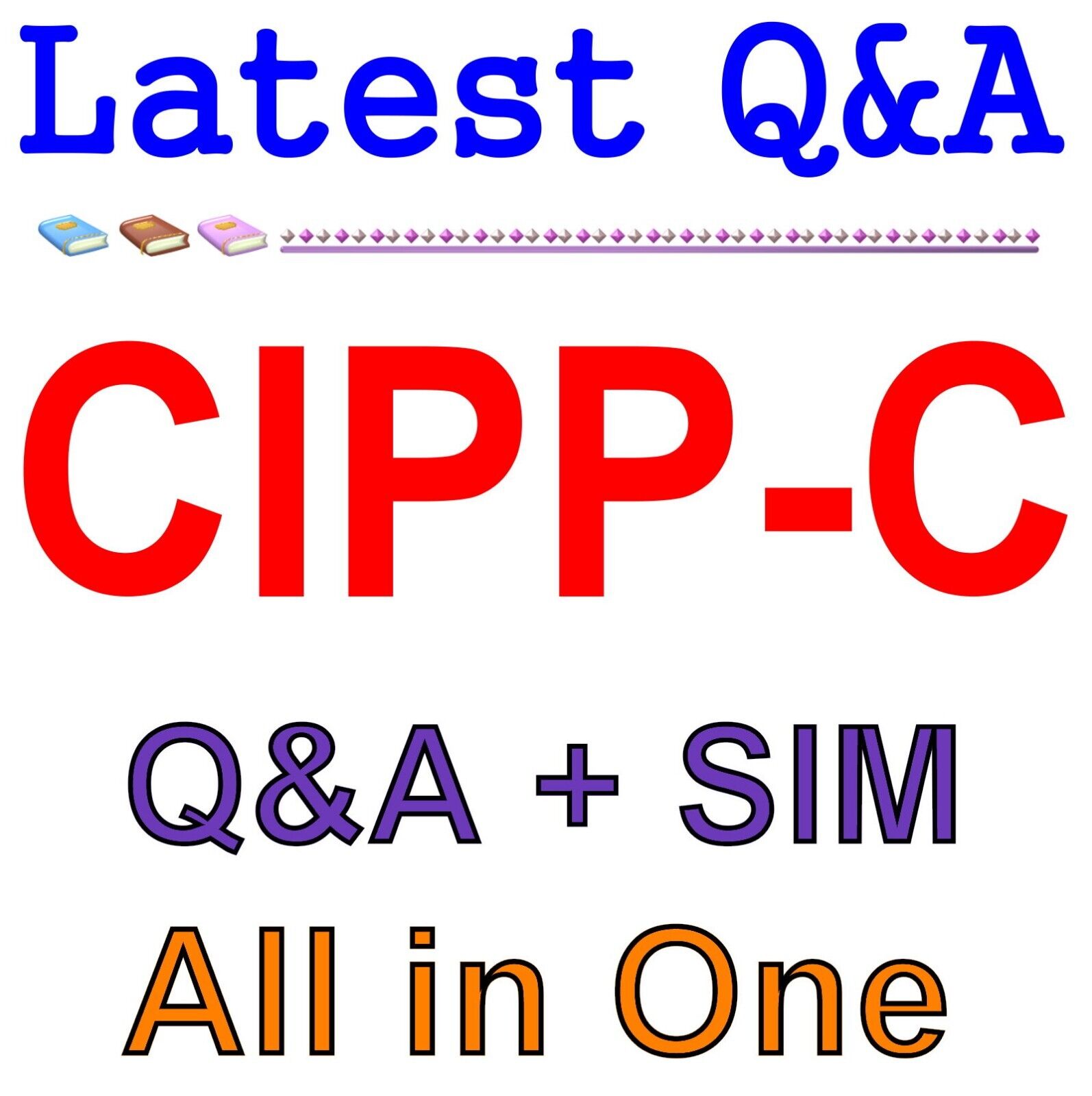 CIPP-C Zertifizierungsfragen - CIPP-C Exam Fragen, CIPP-C Prüfungen